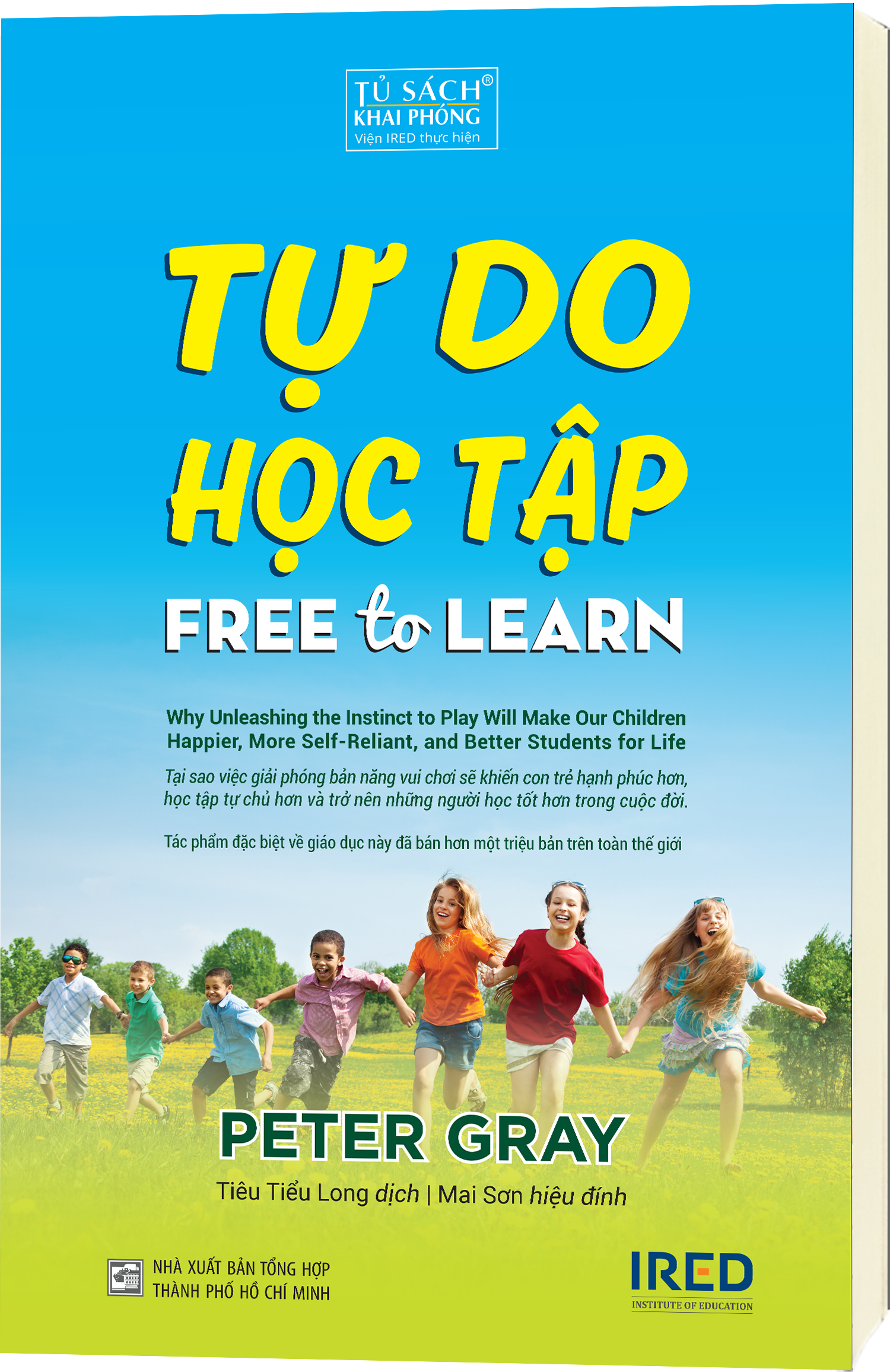 Sách IRED Books - Tự do học tập (Free To Learn) - Peter Gray