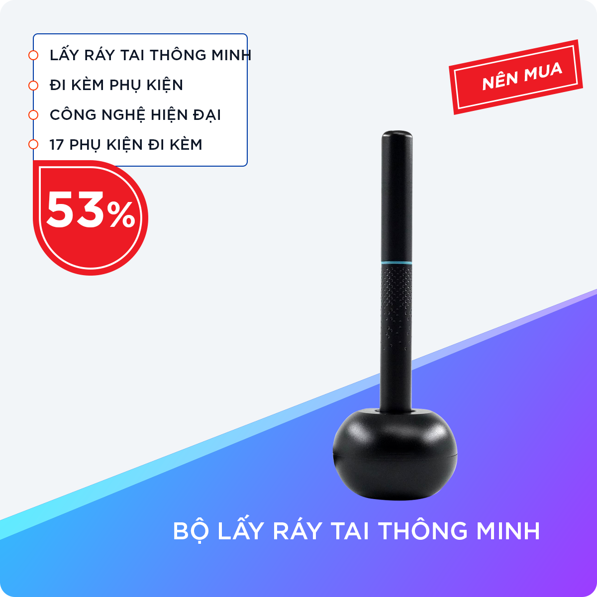 BỘ LẤY RÁY TAI THÔNG MINH