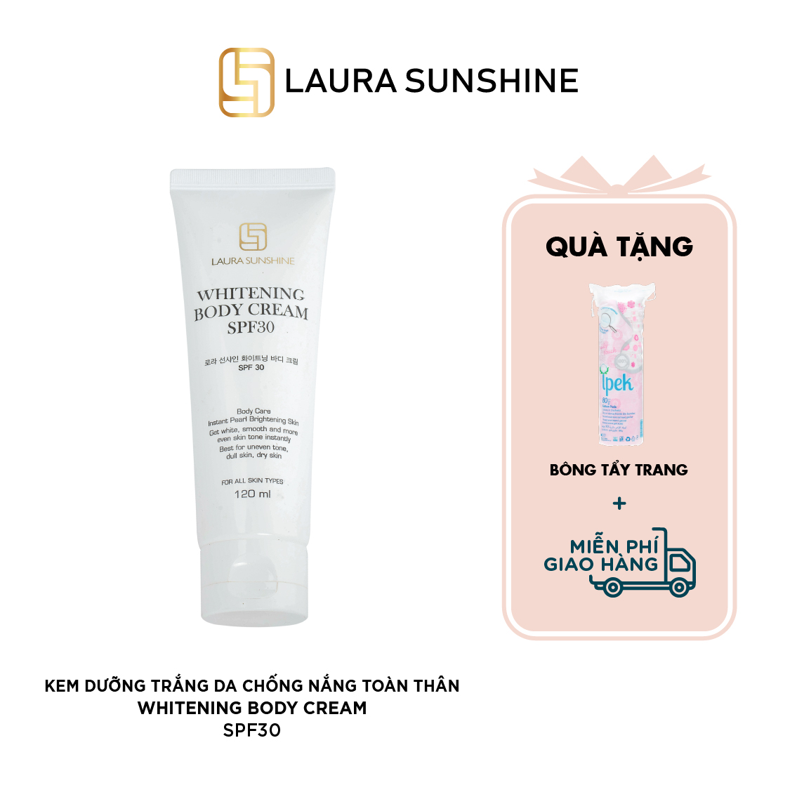 Kem dưỡng thể trắng da, chống nắng body SPF30 120ml - Whitening Body Cream - Laura Sunshine - Nhật Kim Anh
