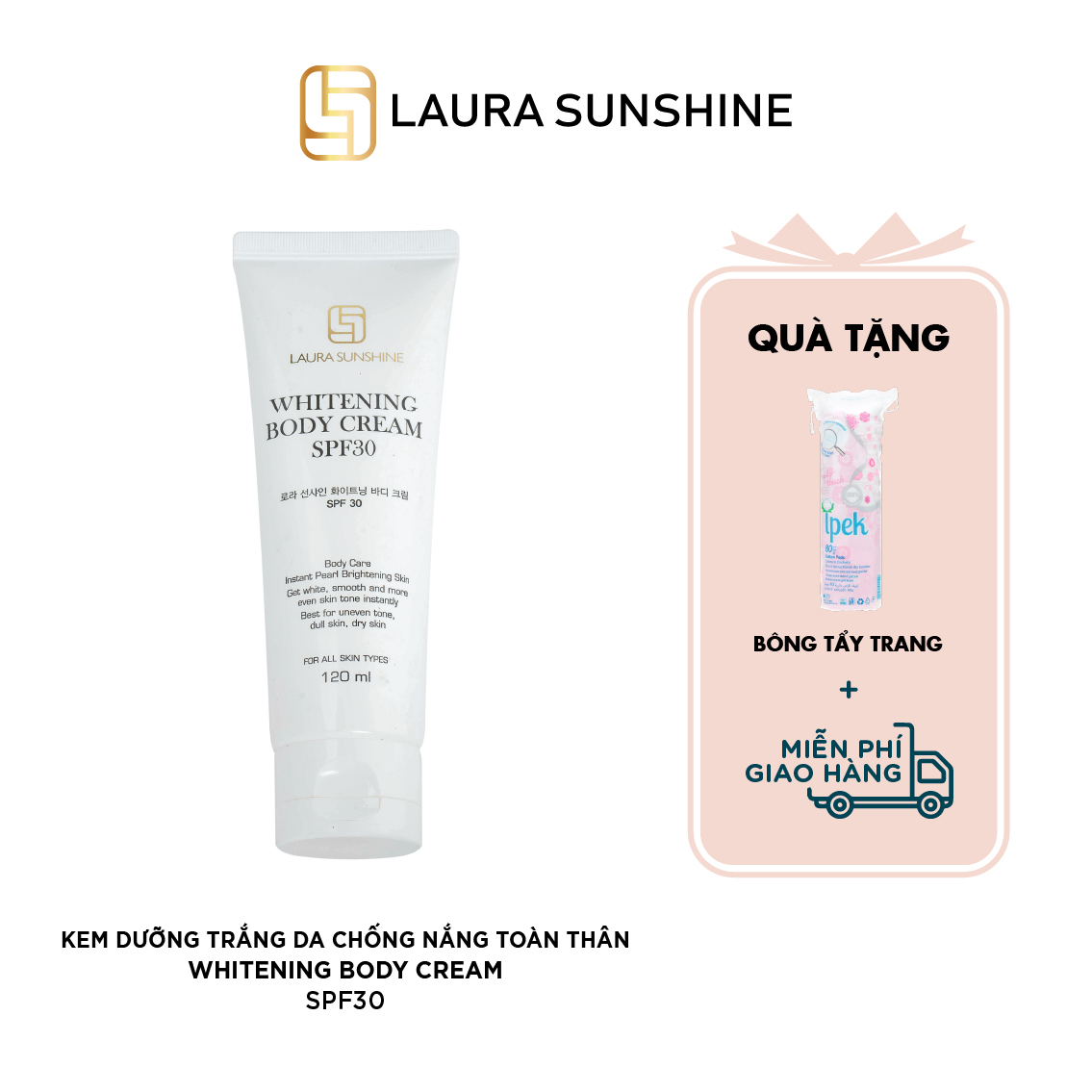 Kem dưỡng thể trắng da, chống nắng body SPF30 120ml - Whitening Body Cream - Laura Sunshine - Nhật Kim Anh
