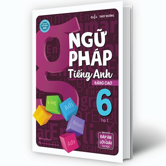 Sách - Ngữ Pháp Tiếng Anh Nâng Cao Lớp 6 Tập 2 - Theo chương trình giao dục phổ thông mới