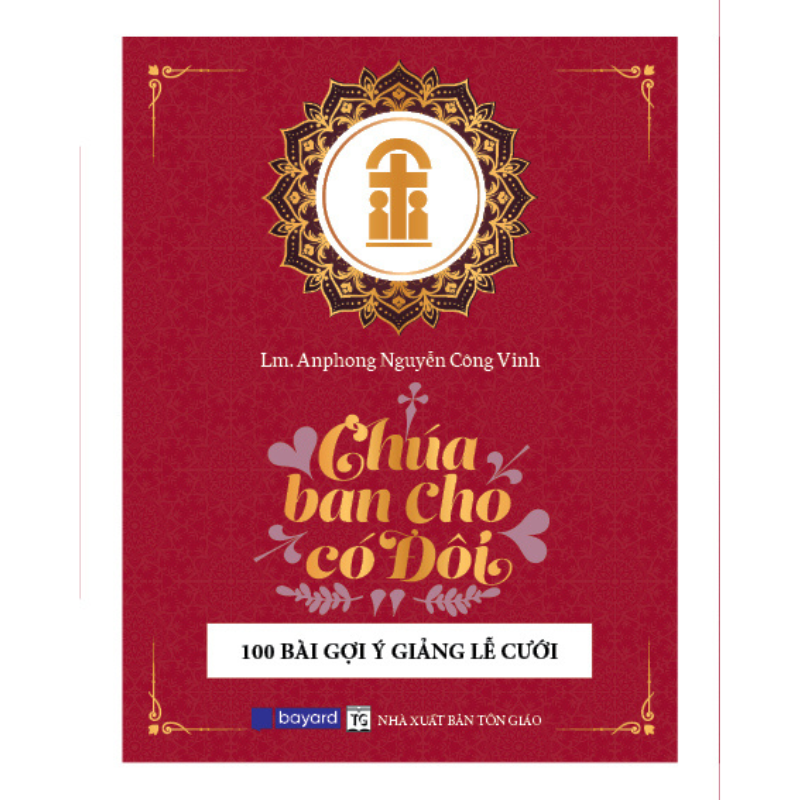 CHÚA BAN CHO CÓ ĐÔI - 100 Bài Gợi Ý Giảng Lễ Cưới