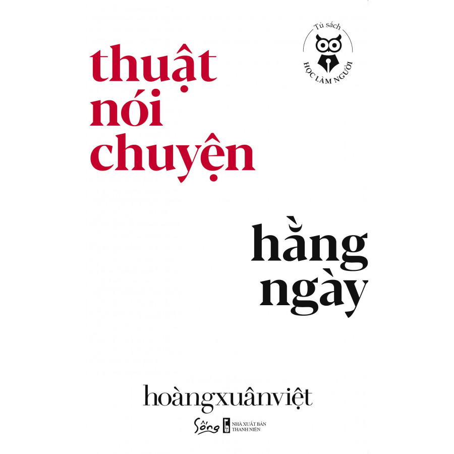 Tủ Sách Học Làm Người – Thuật Nói Chuyện Hằng Ngày