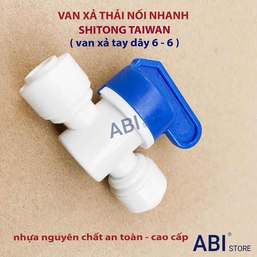 Van xả tay dây 6 - 6 nối nhanh Shitong Taiwan cao cấp, van xả thải máy lọc nước RO