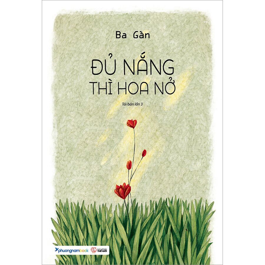 Đủ Nắng Thì Hoa Nở - Ba Gàn