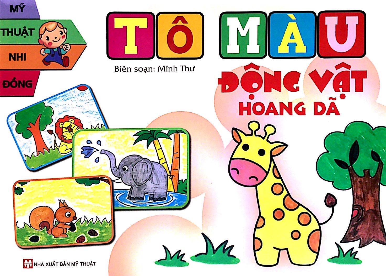 Bộ Sách Mỹ Thuật Nhi Đồng - Tô Màu: Động Vật + Thực Vật + Động Vật Hoang Dã + Trái Cây