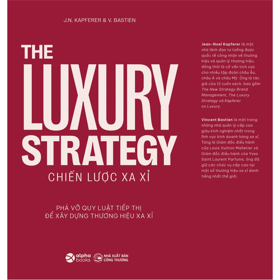 Chiến Lược Xa Xỉ - The Luxury Strategy: Phá Vỡ Quy Luật Tiếp Thị Để Xây Dựng Thương Hiệu Xa Xỉ