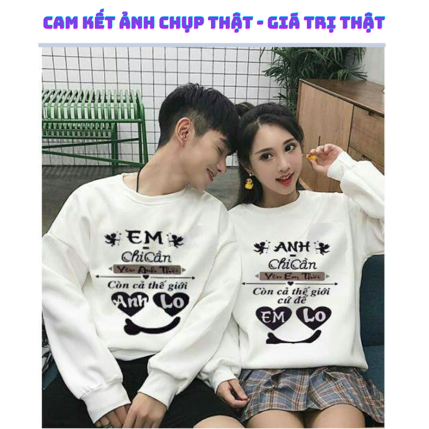 Đồ Đôi Sweater MM09, Áo Đôi Sweater In Em Chỉ Cần ý Nghĩa, Vải Nỉ Bông In Hình Dễ Thương