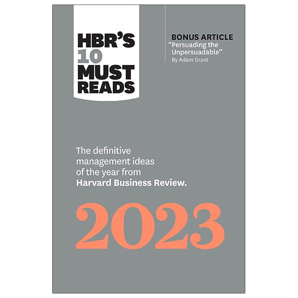 HBR's 10 Must Reads 2023: The Definitive Management Ideas Of The Year From Harvard Business Review