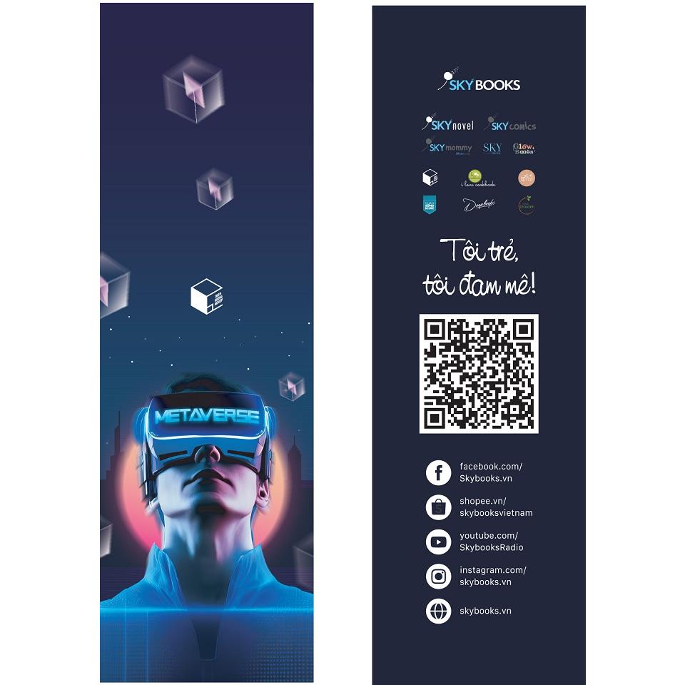 Sách METAVERSE - Vũ Trụ Ảo  - Bản Quyền