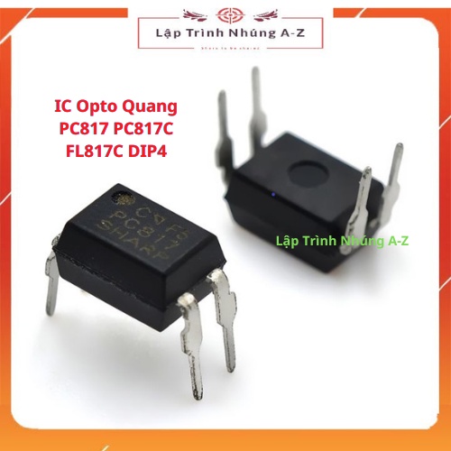 [Lập Trình Nhúng A-Z][42] IC Opto Quang PC817 PC817C FL817C DIP4