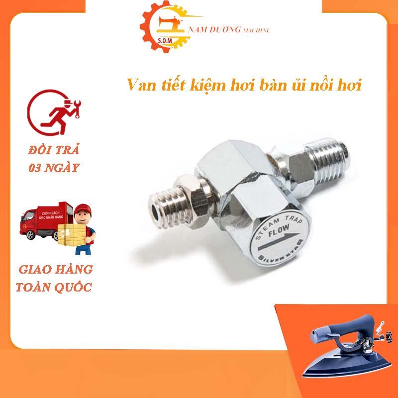 Van hơi tiết kiệm hơi bàn ủi hơi nước > nồi hơi bàn là công nghiệp