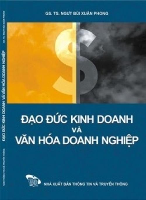 Sách Đạo Đức Kinh Doanh - Cẩm Nang Quản Lý Doanh Nghiệp Kinh Doanh Có Trách Nhiệm Trong Các Nền Kinh Tế Thị Trường Mới Nổi