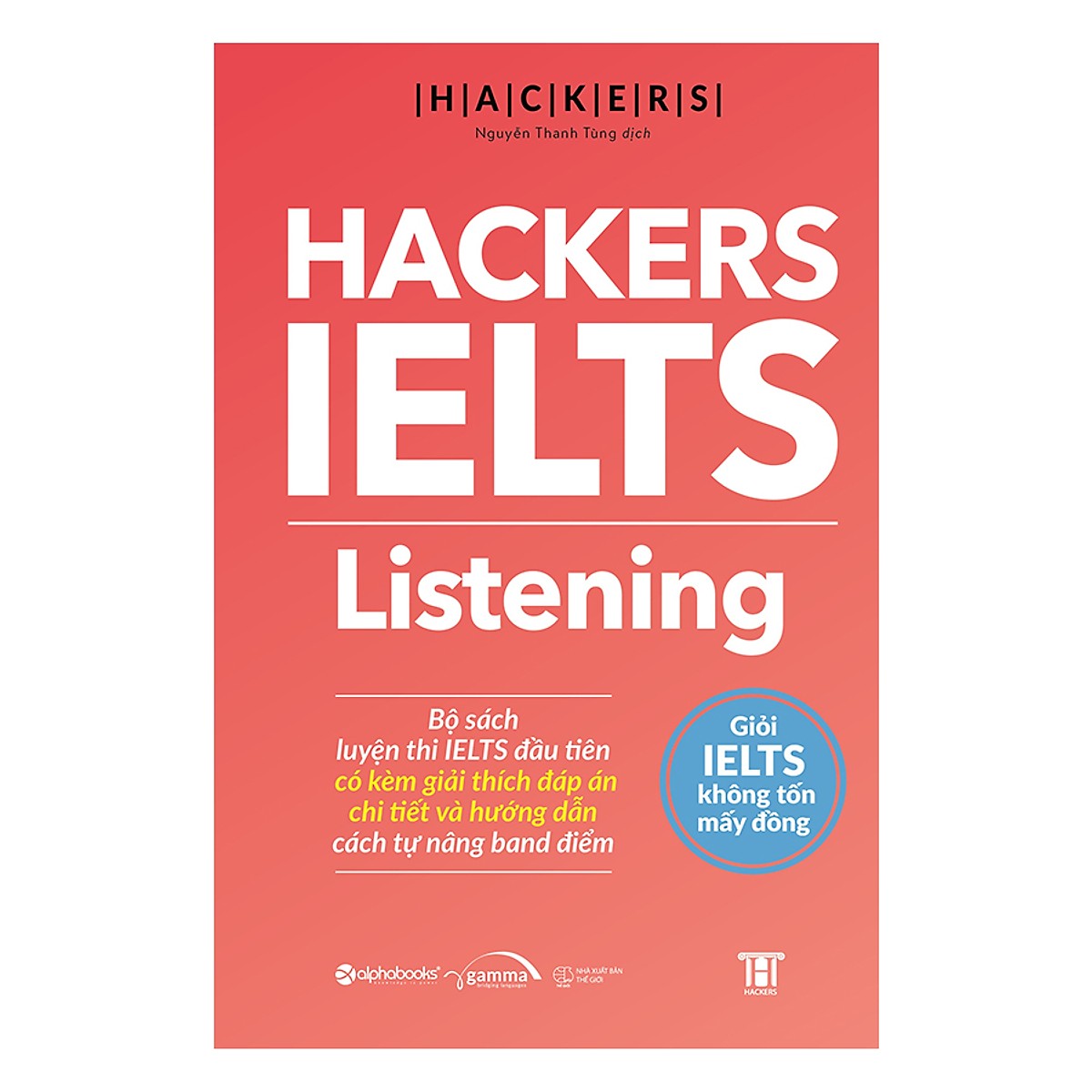 Hackers IELTS : Listening - Giỏi IELTS Không Tốn Mấy Đồng (Quà tặng: Cây viết Galaxy)