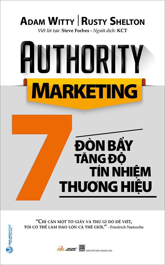 Authority Marketing - 7 Đòn Bẩy Tăng Độ Tín Nhiệm Thương Hiệu