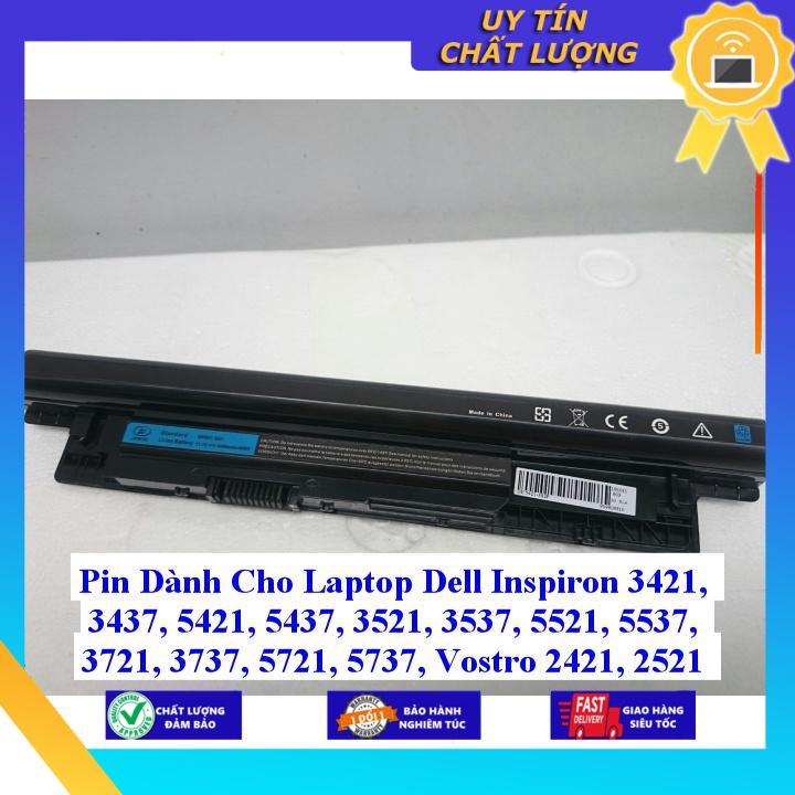 Pin dùng cho Laptop Dell Inspiron 3421 3437 5421 5437 3521 3537 5521 5537 3721 3737 5721 5737 Vostro 2421 2521 - Hàng Nhập Khẩu MIBAT779