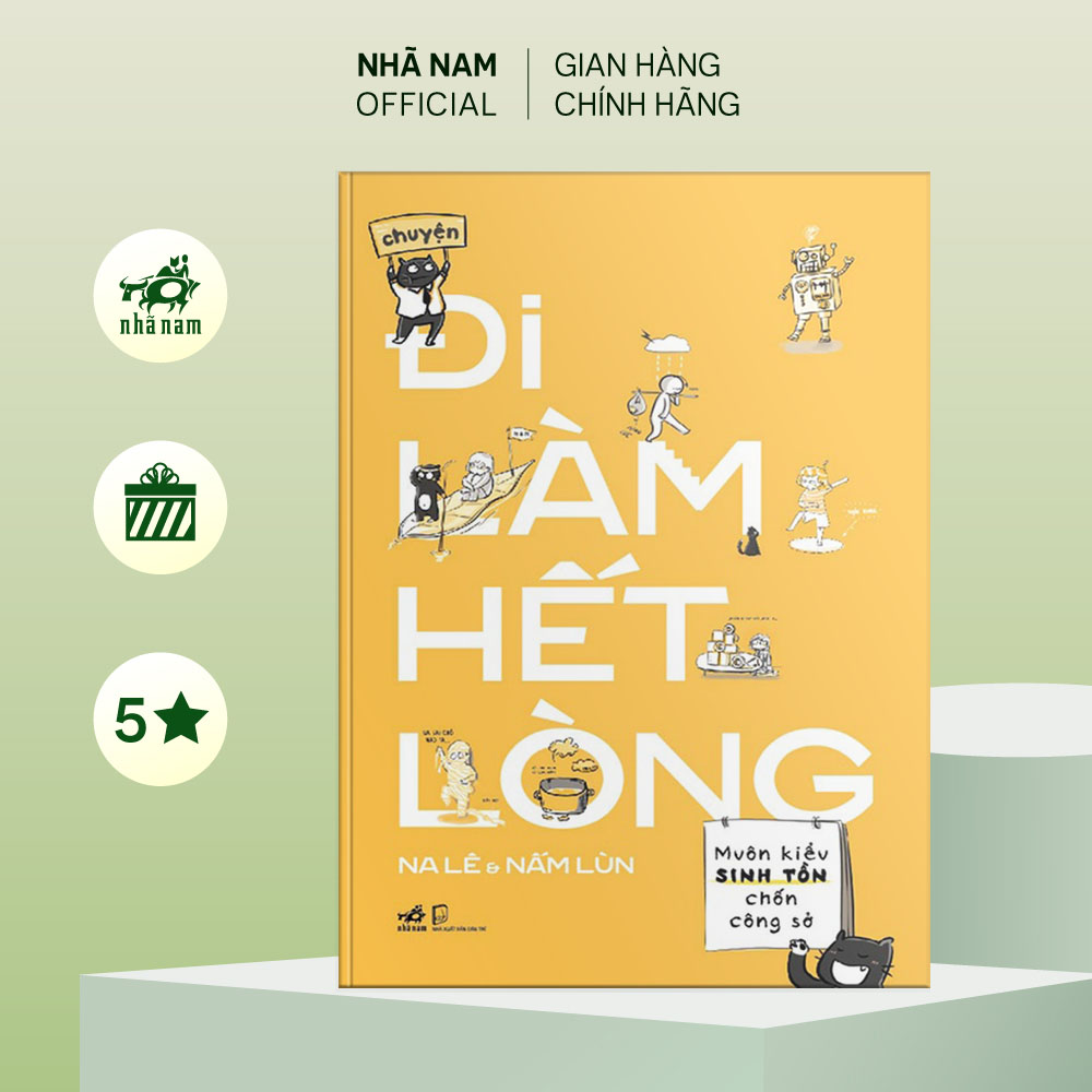 Sách - Chuyện đi làm hết lòng - Nhã Nam Official