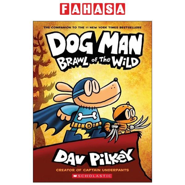 Sách ngoại văn: Dog Man - Book 6 - Brawl Of The Wild