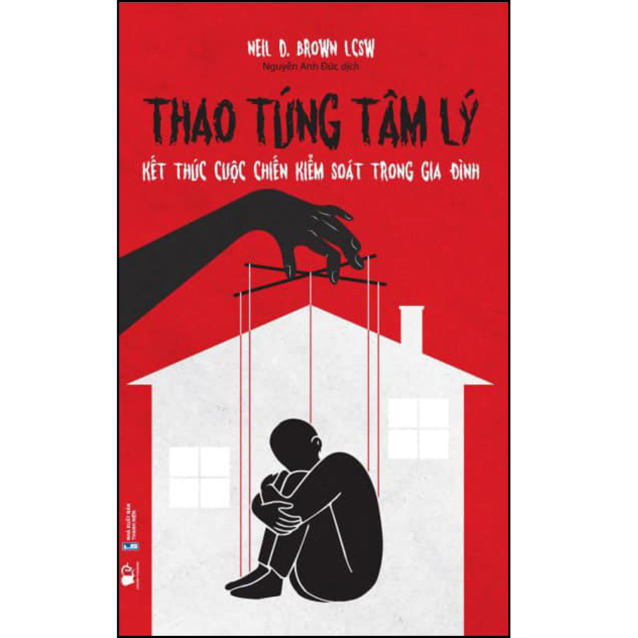 Thao Túng Tâm Lý - Kết Thúc Cuộc Chiến Kiểm Soát Trong Gia Đình