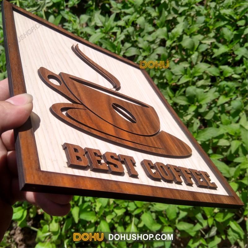 Tranh Treo Tường Bằng Gỗ Handmade DOHU006: Best Coffee - Thiết Kế Đơn Giản, Độc Đáo, Sang Trọng