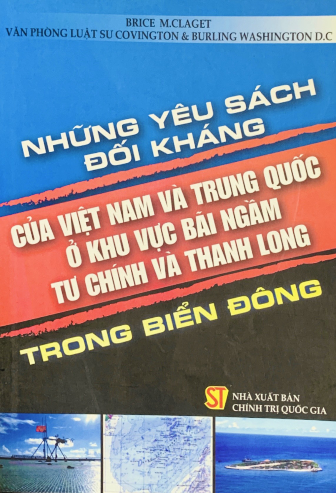 Những yêu sách đối kháng của Việt Nam và Trung Quốc ở khu vực bãi ngầm Tư Chính và Thanh Long trong Biển Đông