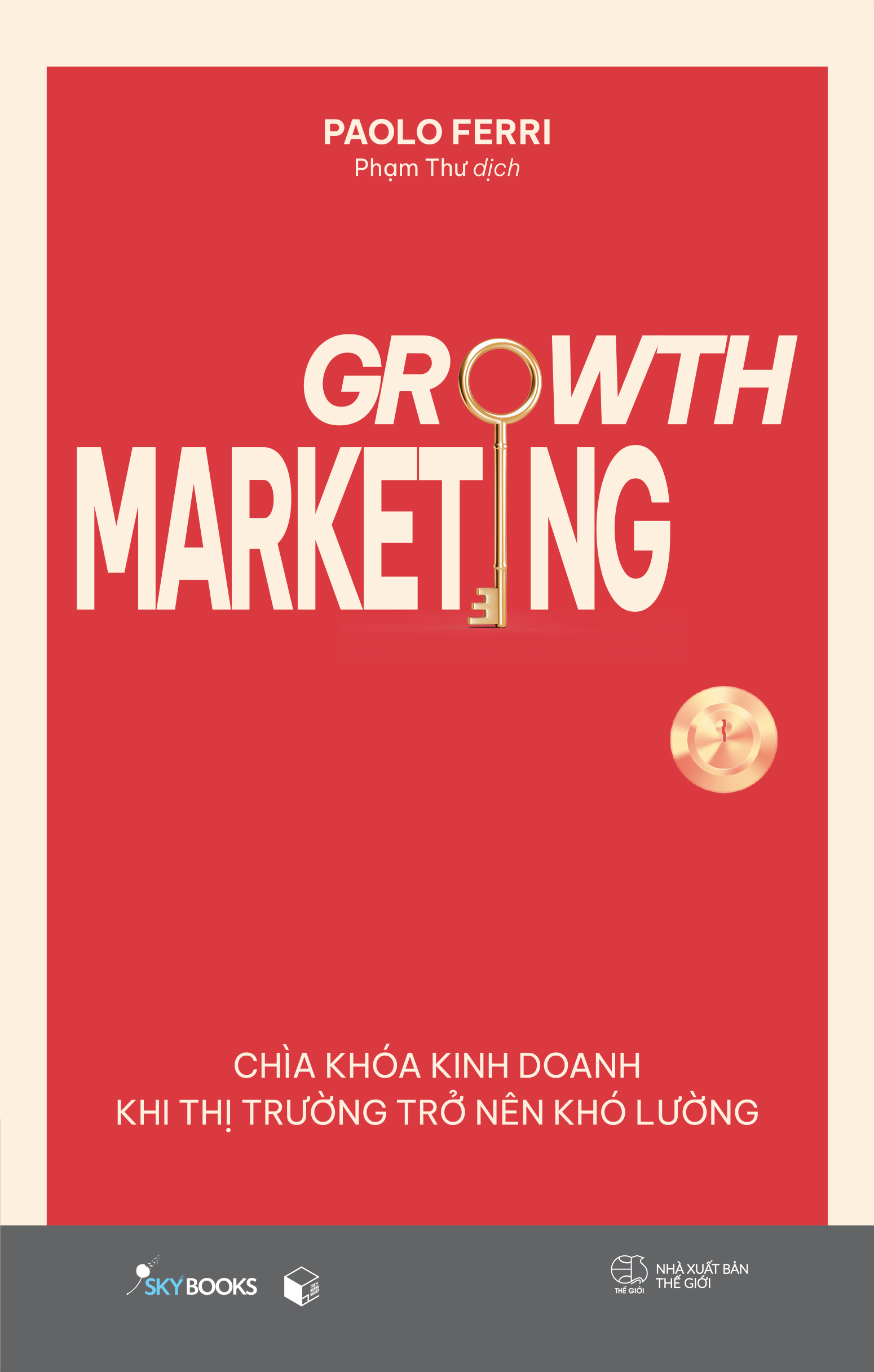 Growth Marketing - Chìa Khóa Kinh Doanh Khi Thị Trường Trở Nên Khó Lường