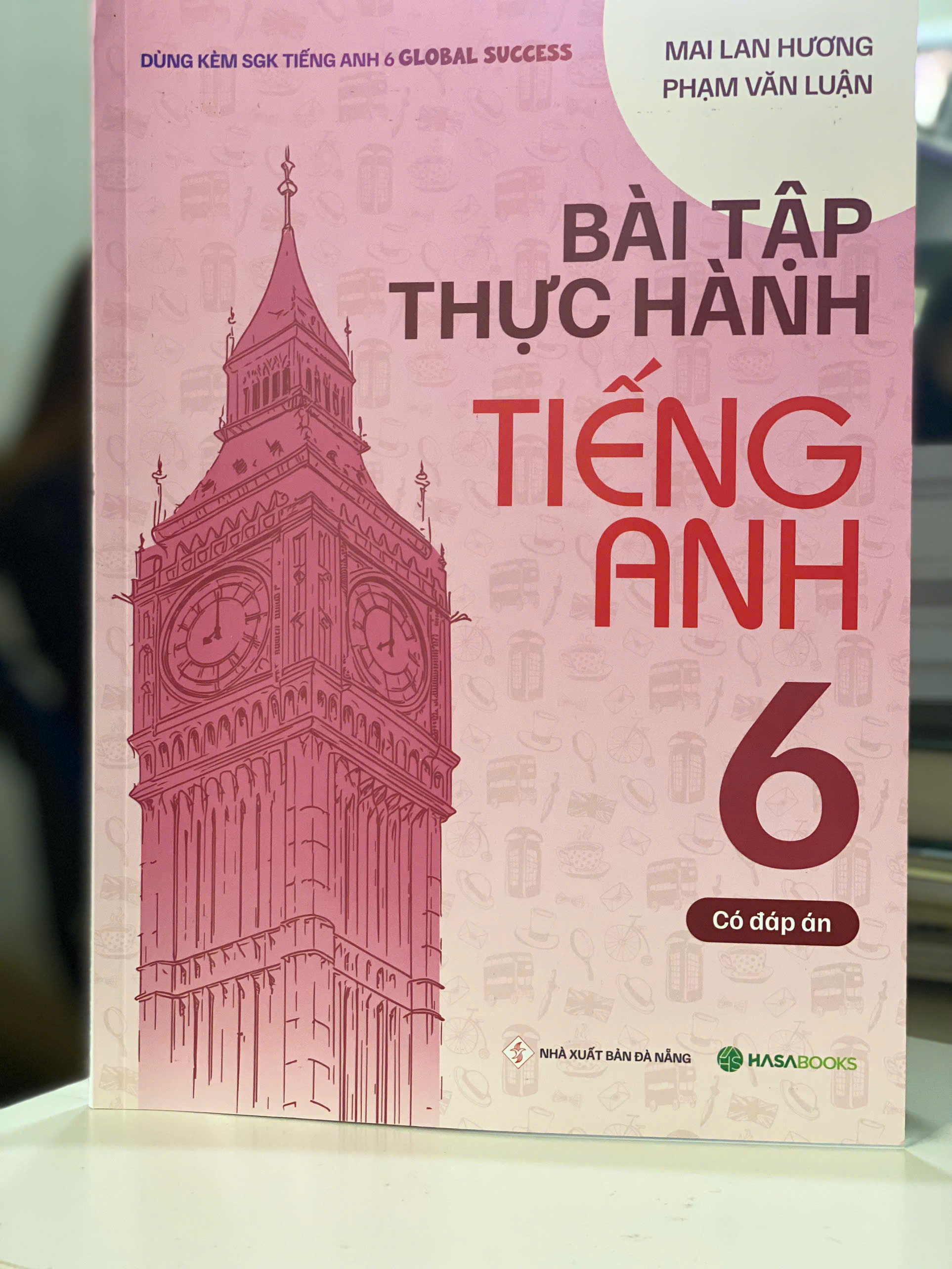 Bài tập thực hành tiếng Anh 6 - Có đáp án (Dùng kèm SGK Global Success) Bản mới 2024