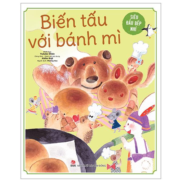 Sách - Siêu Đầu Bếp Nhí - Biến Tấu Với Bánh Mì
