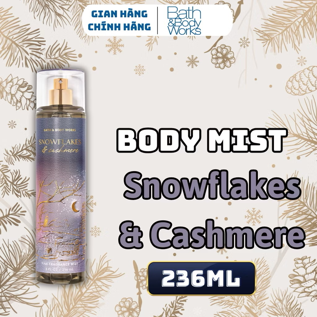 Body Mist Bath And Body Works Nam Nữ Chính Hãng Snowflakes &amp; Cashmere, Xịt Thơm Body Toàn Thân Hương Nước Hoa 236ml