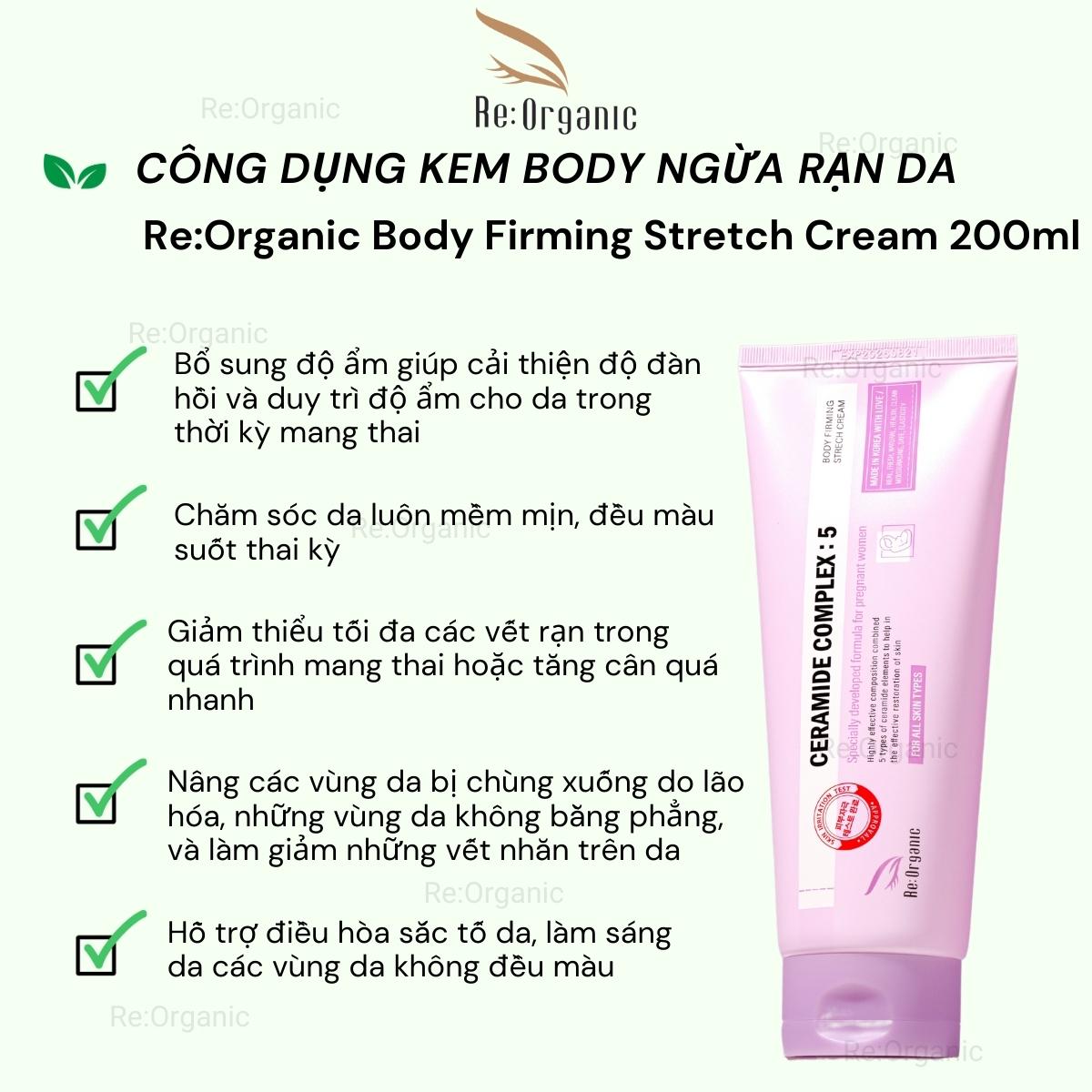 Kem body trị rạn da, dưỡng trắng giảm nếp nhăn – Re:Organic Body Firming Stretch Cream 200ml