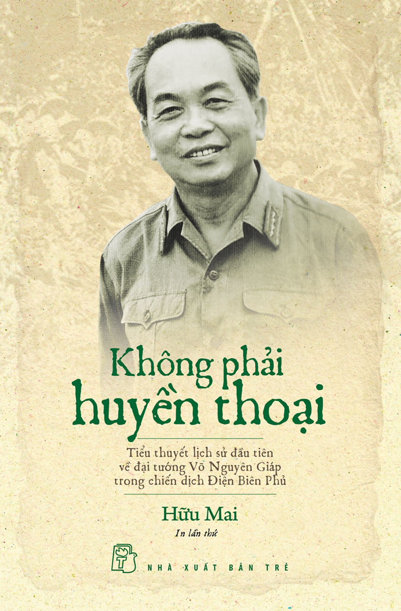 Hình ảnh Không Phải Huyền Thoại (Tiểu Thuyết Lịch Sử Về Đại Tướng Võ Nguyên Giáp) _TRE