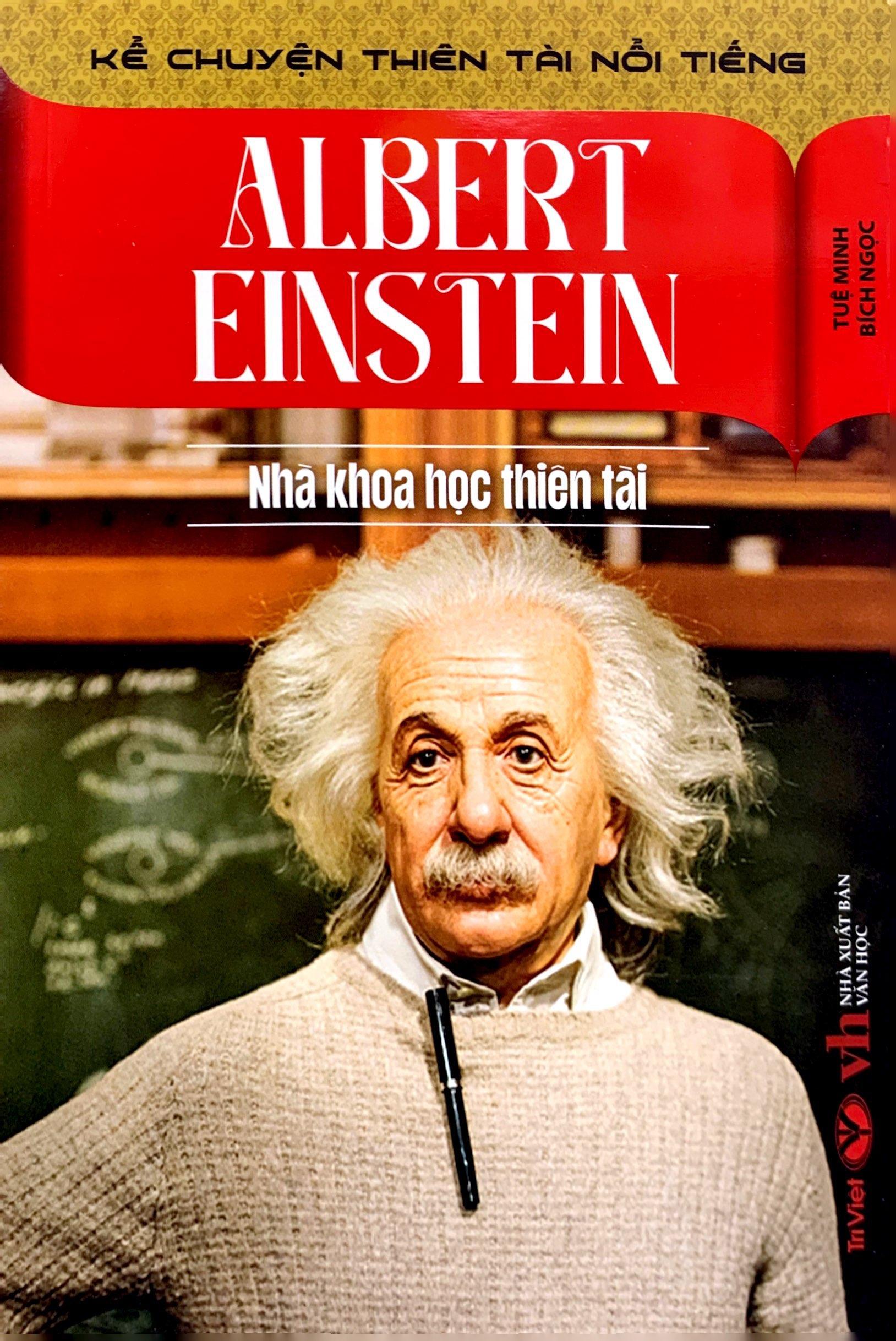 Kể Chuyện Thiên Tài Nổi Tiếng - Albert Einstein - Nhà Khoa Học Thiên Tài