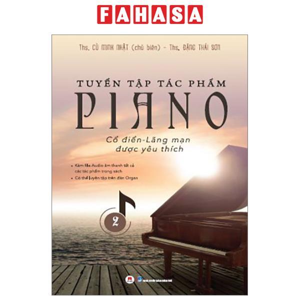 Tuyển Tập Tác Phẩm Piano Cổ Điển-Lãng Mạn Được Yêu Thích - Tập 2