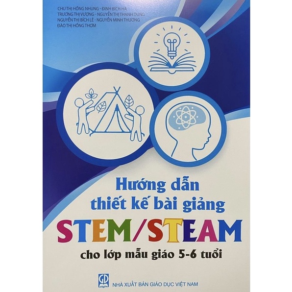 Combo 3 cuốn Hướng dẫn thiết kế bài giảng Stem/Steam cho lớp mẫu giáo 3-4 tuổi + 4-5 tuổi + 5-6 tuổi