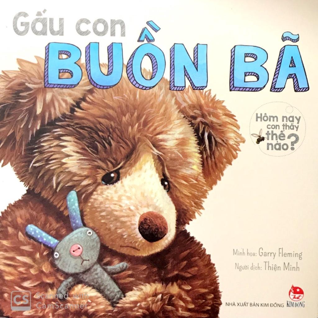 Hôm Nay Con Thấy Thế Nào - Gấu Con Buồn Bã