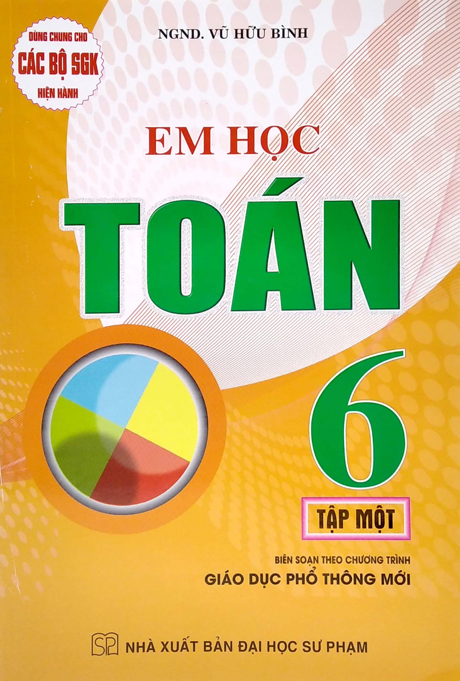Dùng Chung Cho Các Bộ SGK Hiện Hành - Em Học Toán Lớp 6 - Tập 1