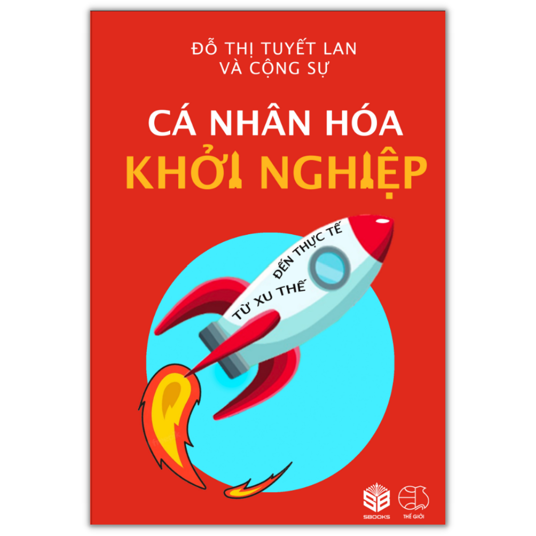 Sách - Cá Nhân Hóa Khởi Nghiệp (Đỗ Thị Tuyết Lan và Cộng Sự) - Sbooks