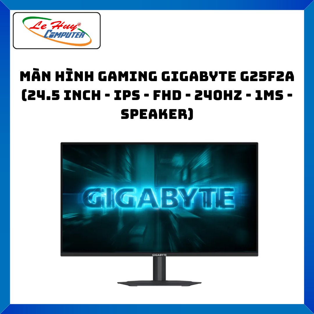 Màn Hình Gaming GIGABYTE G25F2A (24.5 inch - IPS - FHD - 240Hz - 1ms - Speaker) - Hàng Chính Hãng
