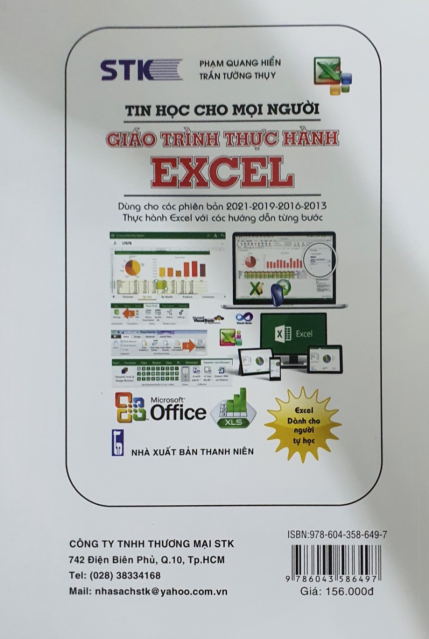 Tin Học Cho Mọi Người - Tự Học Nhanh Excel Bằng Hình Ảnh (Dùng cho các phiên bản 2021-2019-2016-2013; Hơn 100 câu hỏi thường gặp khi làm việc với Excel; Thực hành excel với các hướng dẫn từng bước)