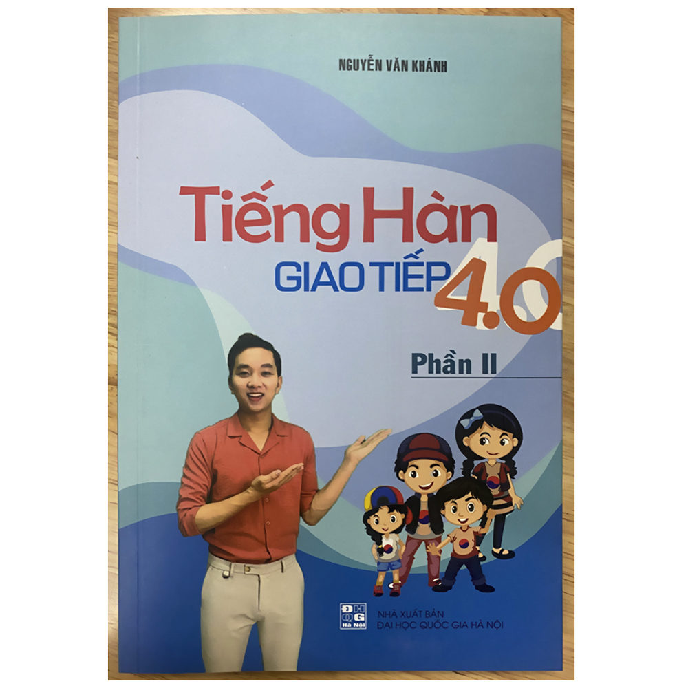 Tiếng Hàn Giao Tiếp 4.0 - Phần II