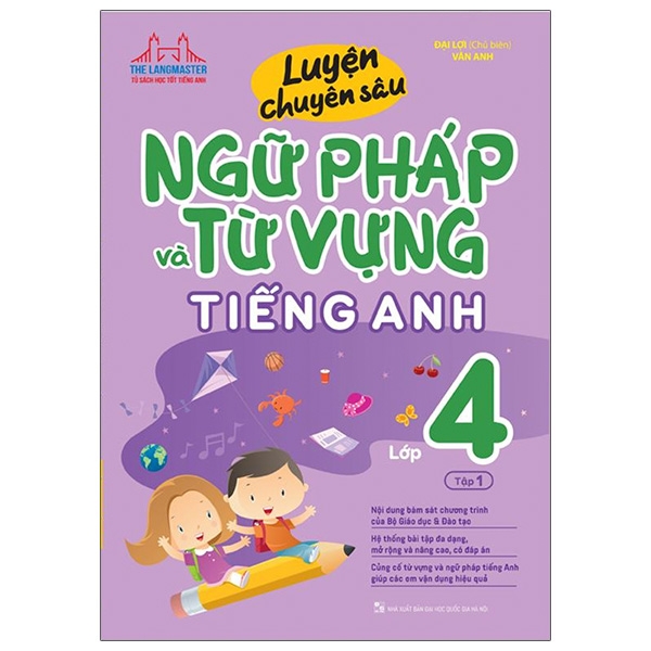 Luyện Chuyên Sâu Ngữ Pháp Và Từ Vựng Tiếng Anh Lớp 4 - Tập 1