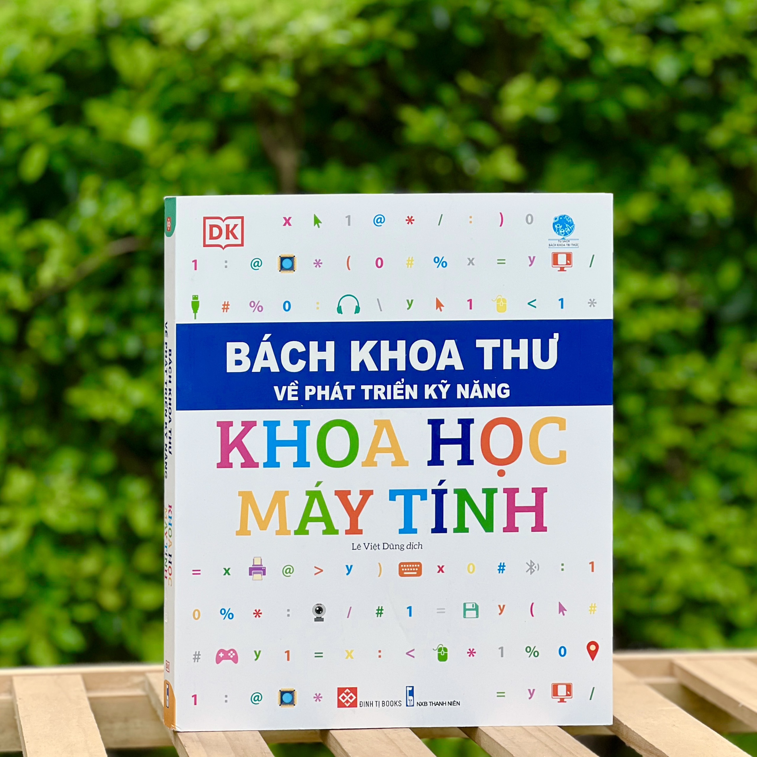 Sách - Bách Khoa Thư Về Phát Triển Kỹ Năng - Khoa Học Máy Tính