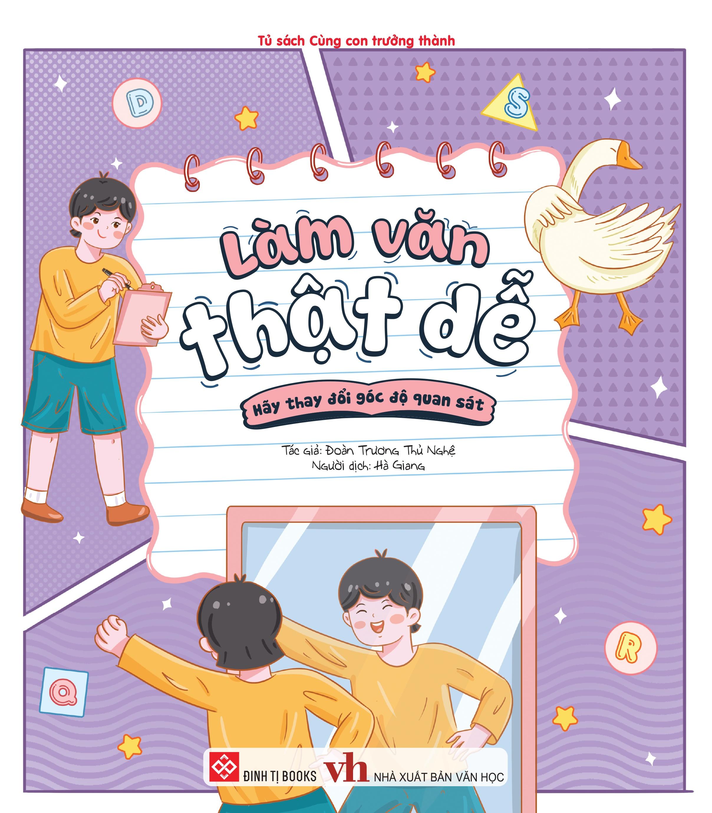 Sách - Làm Văn Thật Dễ - Hãy Thay Đổi Góc Độ Quan Sát