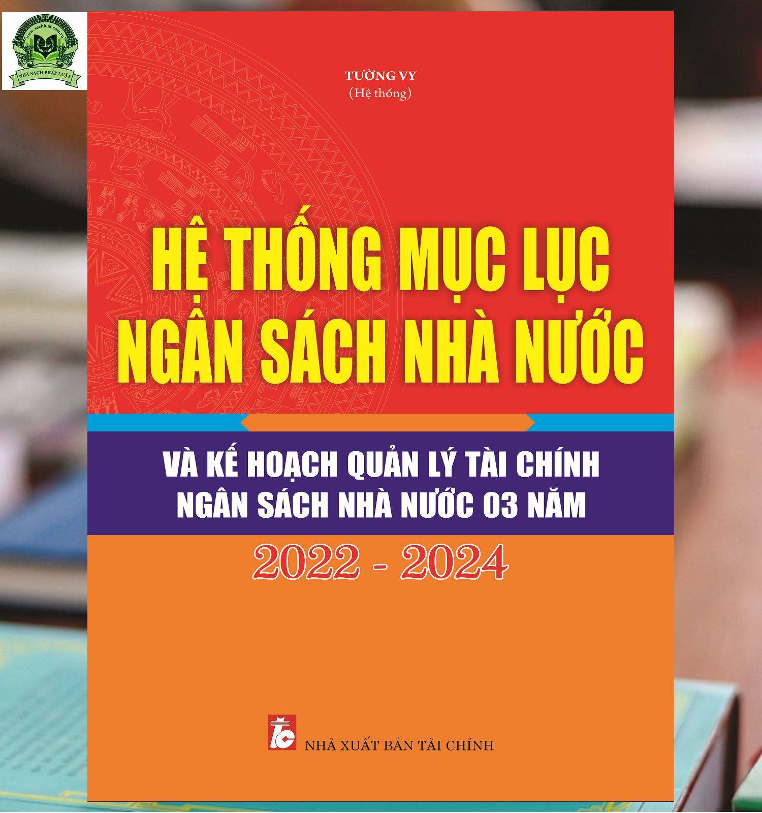 Hệ Thống Mục Lục Ngân Sách Nhà Nước Và Kế Hoạch Quản Lý Tài Chính – Ngân Sách Nhà Nước 03 Năm 2022 - 2024