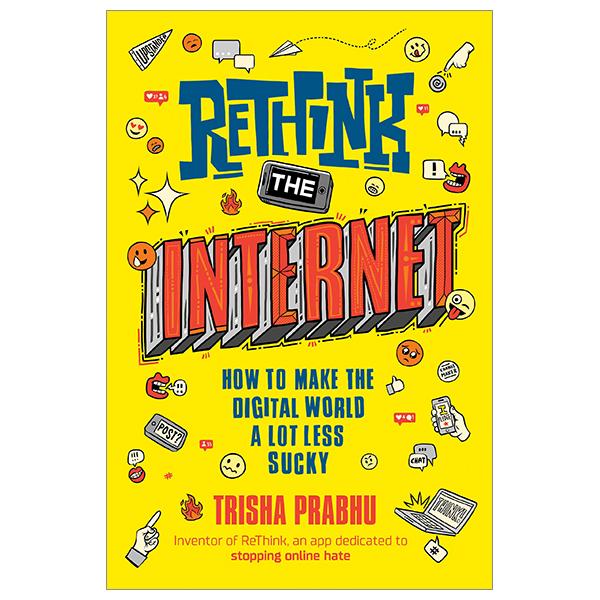 ReThink The Internet: How To Make The Digital World A Lot Less Sucky