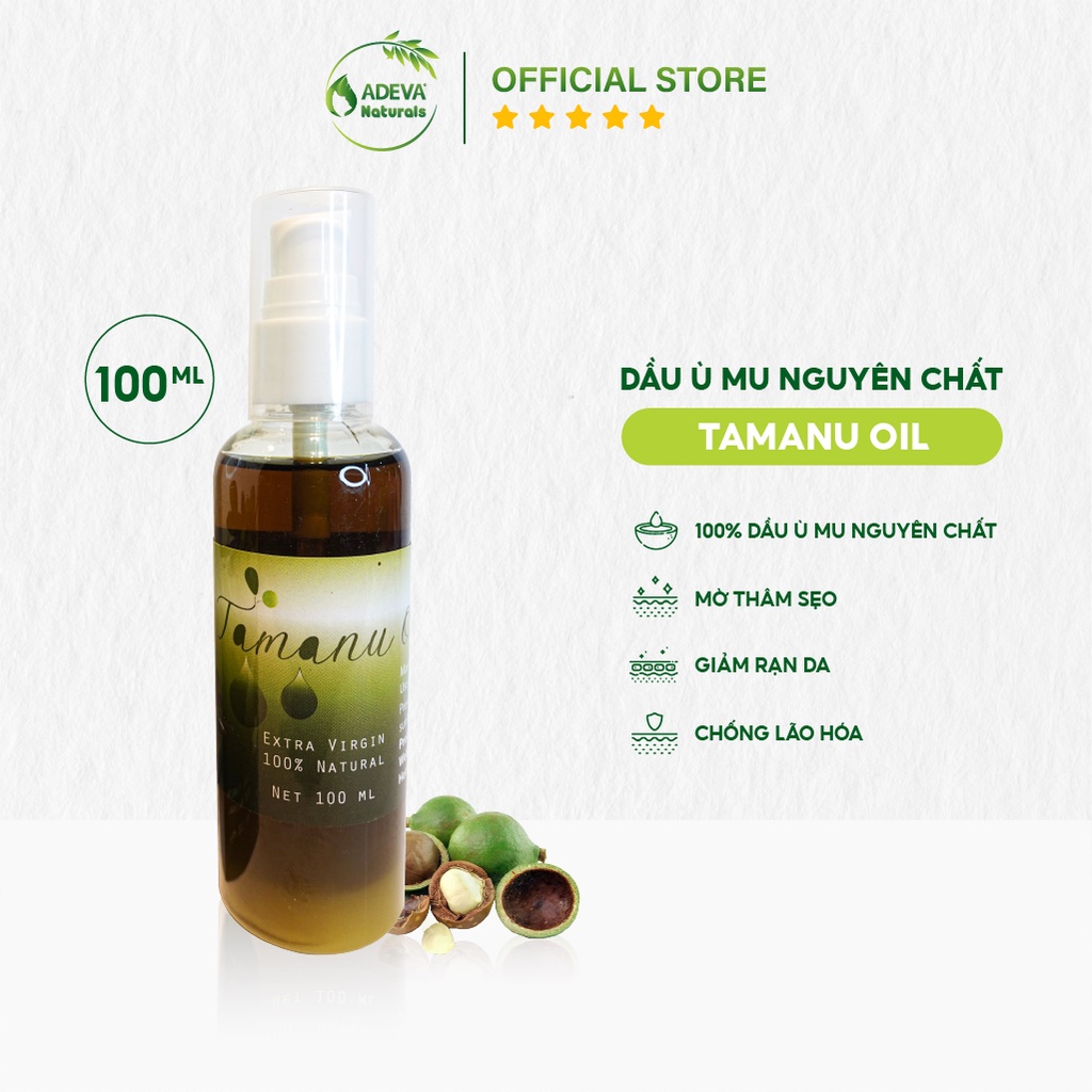 Dầu Mù U Nguyên Chất ADEVA NONI TAMANU OIL Chiết Xuất Làm Mờ Sẹo Thâm Và Các Vết Rạn Ở Phụ Nữ Sau Sinh 100ML