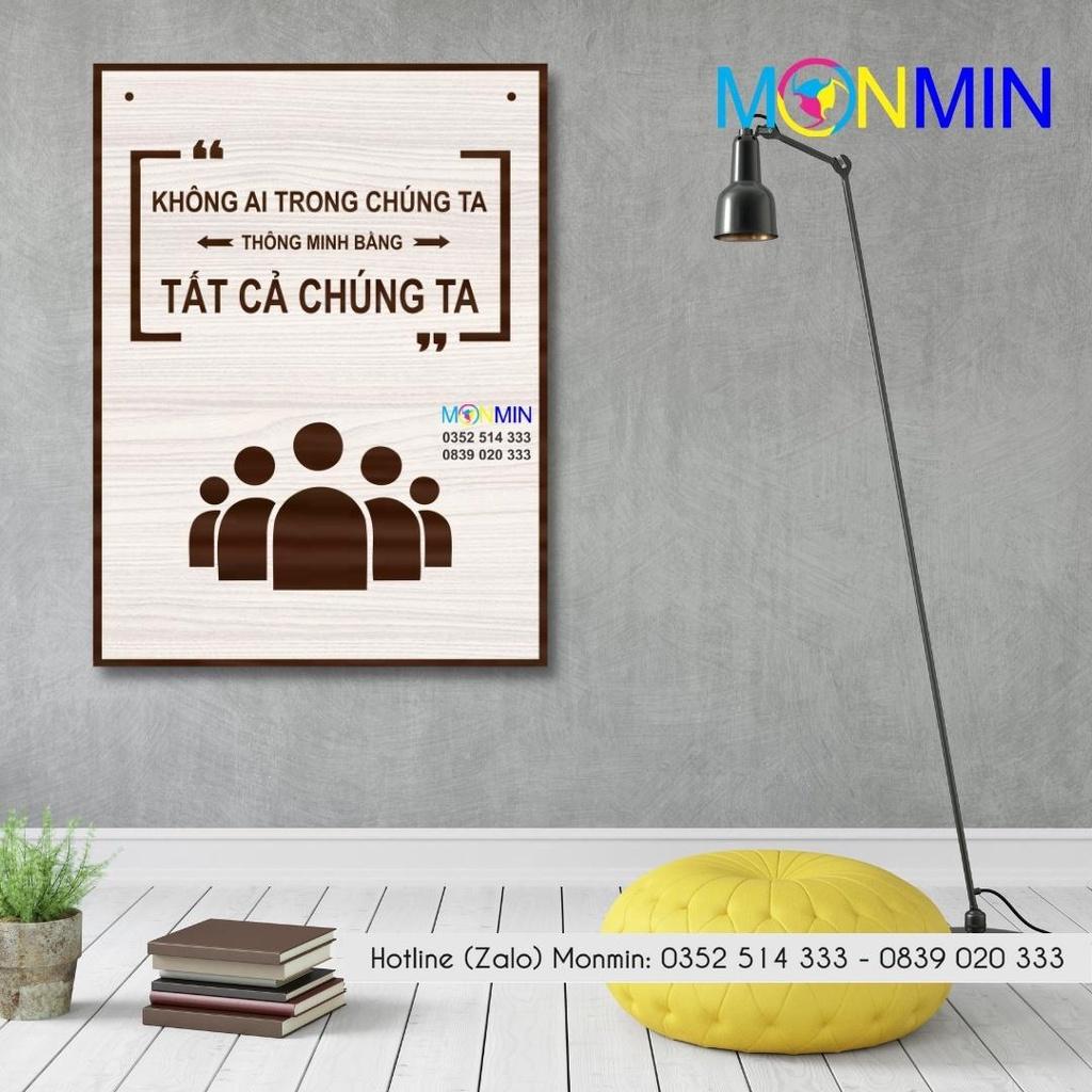 Tranh gỗ slogan tạo động lực Monmin M133 - Không ai trong chúng ta thông minh bằng tất cả chúng ta