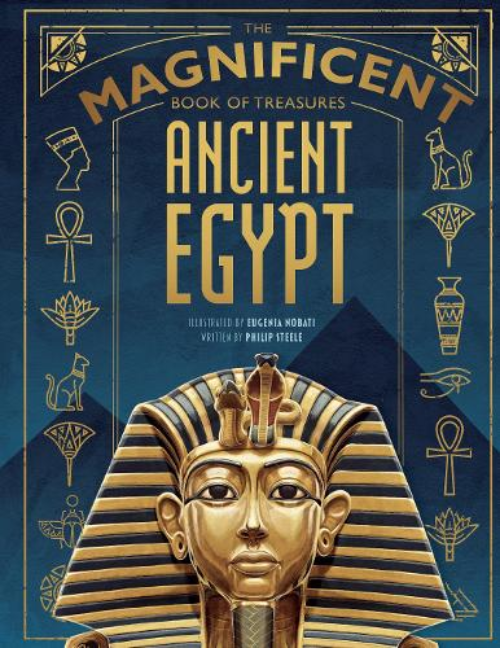 Sách lịch sử thiếu nhi tiếng Anh: The Magnificent Book Of Treasures: Ancient Egypt