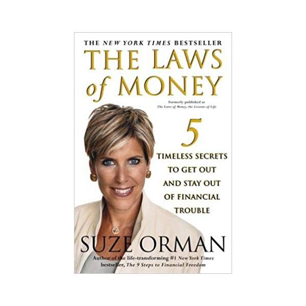 The Laws of Money: 5 Timeless Secrets to Get Out and Stay Out of Financial Trouble