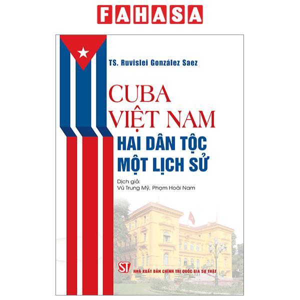 Cuba-Việt Nam - Hai Dân Tộc, Một Lịch Sử